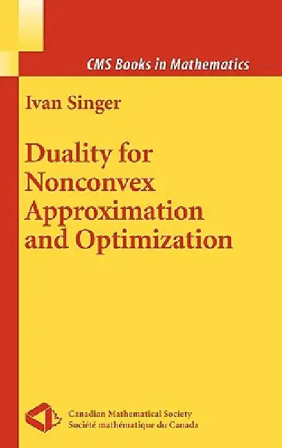 Buy Duality for Nonconvex Approximation and Optimization (English, Ivan Singer) — BookShops.in