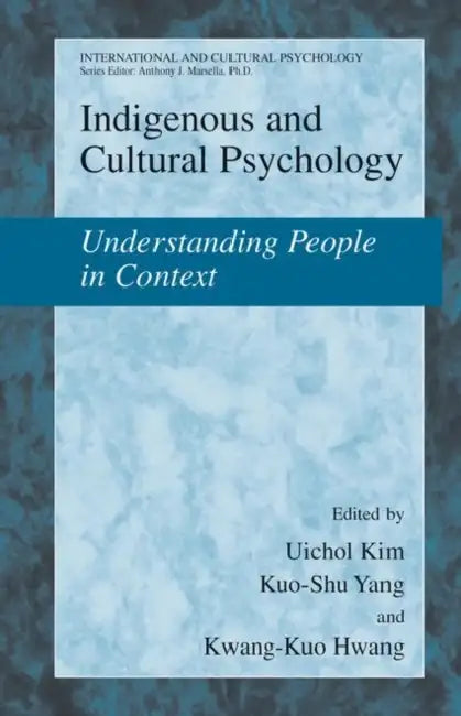 Indigenous and Cultural Psychology (English, Uichol Kim | Kuo-Shu Yang | Kwang-Kuo Hwang)