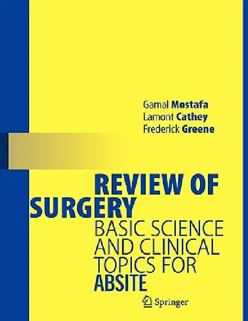 Buy Review of Surgery | by Gamal Mostafa | Cathey Lamont | Frederick L. Greene | Springer | by Gamal Mostafa | Cathey Lamont | Frederick L. Greene | Springer | by Gamal Mostafa | Cathey Lamont | Frederick L. Greene | Springer | by Gamal Mostafa | Cathey Lamont | Frederick L. Greene | Springer | by Gamal Mostafa | Cathey Lamont | Frederick L. Greene | Springer | by Gamal Mostafa | Cathey Lamont | Frederick L. Greene | Springer | by Gamal Mostafa | Cathey Lamont | Frederick L. Greene | Springer | by G — BookShops.in