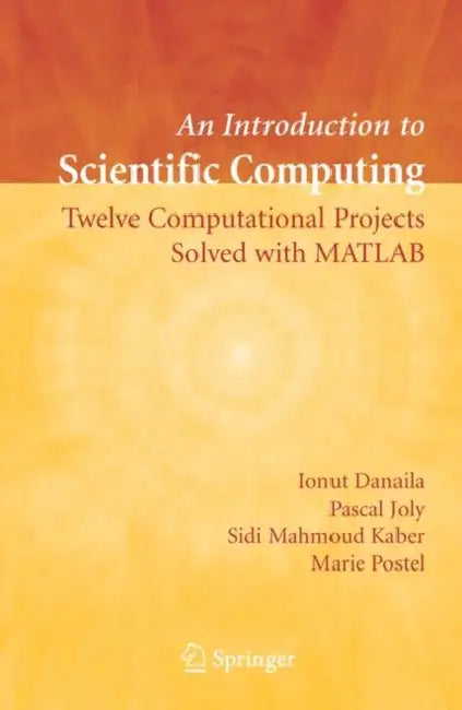 Buy An Introduction to Scientific Computing (English, Ionut Danaila | Pascal Joly | Sidi Mahmoud Kaber) — BookShops.in