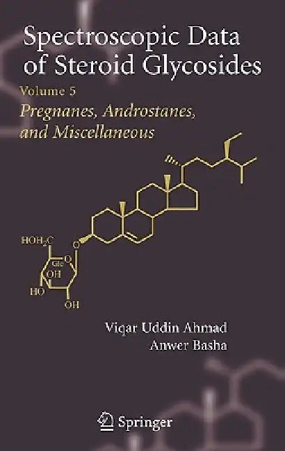 Buy Spectroscopic Data of Steroid Glycosides (English, Viqar Uddin Ahmad | Anwer Basha) — BookShops.in