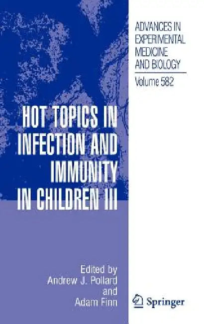 Buy Hot Topics in Infection and Immunity in Children III (English, Andrew J. Pollard | Adam Finn) — BookShops.in