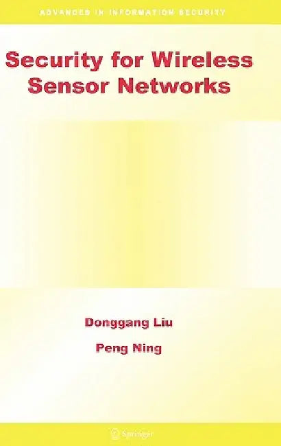 Buy Security for Wireless Sensor Networks (English, Donggang Liu | Peng Ning) — BookShops.in
