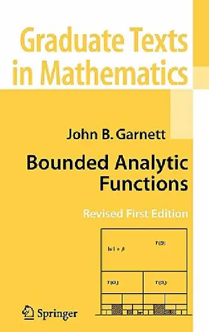 Buy Bounded Analytic Functions: 236 (Graduate Texts in Mathematics) (English, John Garnett) — BookShops.in