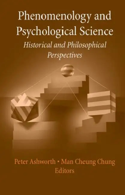 Buy Phenomenology and Psychological Science (English, Peter Ashworth | Man Cheung Chung) — BookShops.in
