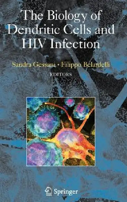Buy The Biology of Dendritic Cells and HIV Infection | by Sandra Gessani | Filippo Belardelli | Springer | by Sandra Gessani | Filippo Belardelli | Springer | by Sandra Gessani | Filippo Belardelli | Springer | by Sandra Gessani | Filippo Belardelli | Springer | by Sandra Gessani | Filippo Belardelli | Springer | by Sandra Gessani | Filippo Belardelli | Springer | by Sandra Gessani | Filippo Belardelli | Springer | by Sandra Gessani | Filippo Belardelli | Springer | by Sandra Gessani | Filippo Belar — BookShops.in
