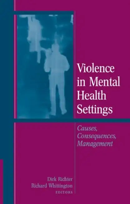 Buy Violence in Mental Health Settings (English, Dirk Richter | Richard Whittington) — BookShops.in