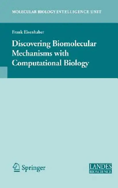 Buy Discovering Biomolecular Mechanisms with Computational Biology | by Frank Eisenhaber | Springer | by Frank Eisenhaber | Springer | by Frank Eisenhaber | Springer | by Frank Eisenhaber | Springer | by Frank Eisenhaber | Springer | by Frank Eisenhaber | Springer | by Frank Eisenhaber | Springer | by Frank Eisenhaber | Springer | by Frank Eisenhaber | Springer | by Frank Eisenhaber | Springer | by Frank Eisenhaber | Springer | by Frank Eisenhaber | Springer | by Frank Eisenhaber | Springer | by Fra — BookShops.in