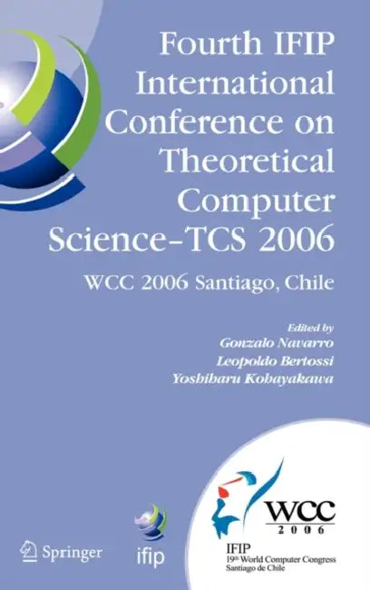 Buy Fourth IFIP International Conference on Theoretical Computer Science - TCS 2006 (English, Gonzalo Navarro | Leopoldo Bertossi | Yoshiharu Kohayakawa) — BookShops.in