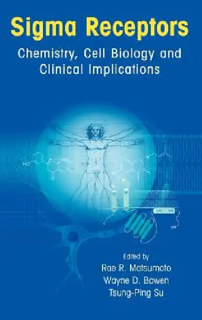 Buy SIGMA Receptors (English, Rae R. Matsumoto | Wayne D. Bowen | Tsung Ping Su) — BookShops.in
