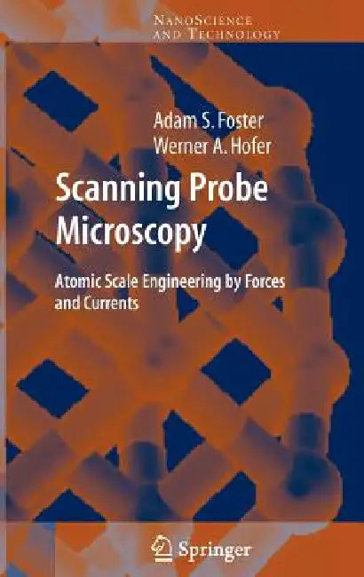 Buy Scanning Probe Microscopy (English, Adam Foster | Werner A. Hofer) — BookShops.in