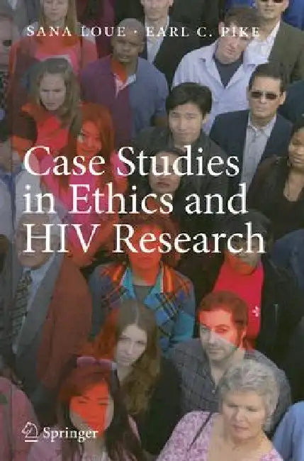 Buy Case Studies in Ethics and HIV Research (English, Sana Loue | Earl C. Pike) — BookShops.in
