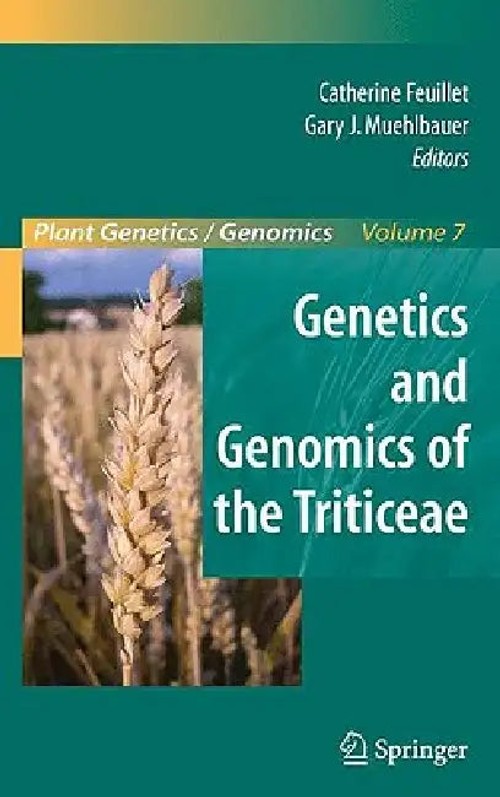 Genetics and Genomics of the Triticeae – Catherine Feuillet – Springer view 2