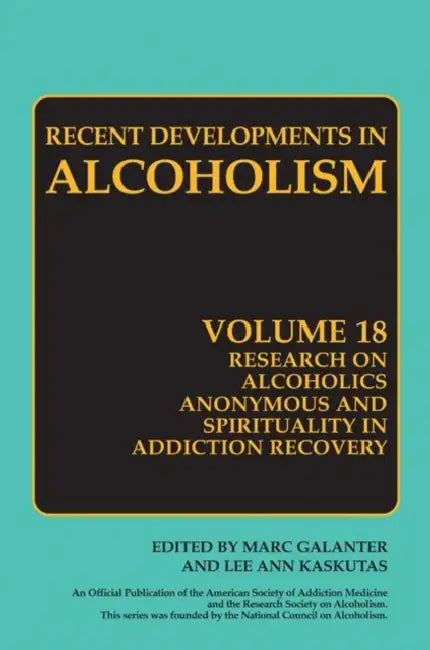 Buy Research on Alcoholics Anonymous and Spirituality in Addiction Recovery (English, Marc Galanter | Lee Anne Kaskutas) — BookShops.in
