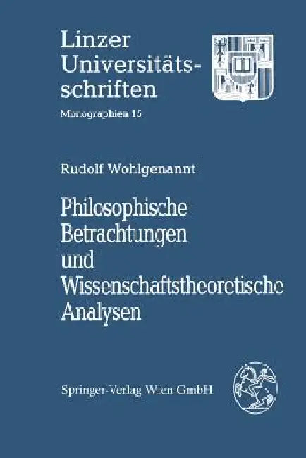 Buy Philosophische Betrachtungen Und Wissenschaftstheoretische Analysen (English, Rudolf Wohlgenannt) — BookShops.in