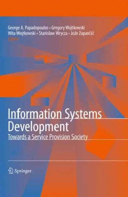 Information Systems Development (English, George Angelos Papadopoulos | Wita Wojtkowski | Gregory Wojtkowski)