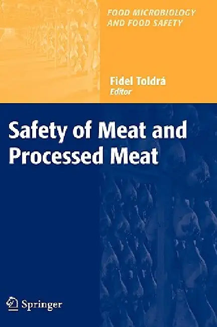 Buy Safety of Meat and Processed Meat (Food Microbiology and Food Safety) (English, Fidel Toldrá) — BookShops.in