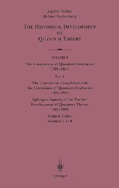 Buy The Conceptual Completion and Extensions of Quantum Mechanics 1932-1941. Epilogue (English, Jagdish Mehra) — BookShops.in