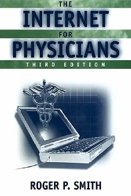 Buy The Internet for Physicians (Book ) (English, Roger P. Smith) — BookShops.in