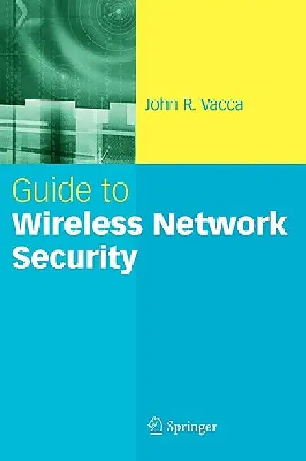 Buy GUIDE TO WIRELESS NETWORK SECURITY (English, John R. Vacca) — BookShops.in