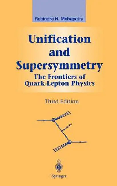 Unification and Supersymmetry (English, Rabindra N. Mohapatra)