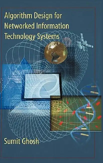 Buy Algorithm Design for Networked Information Technology Systems (English, Sumit Ghosh | C. V. Ramamoorthy) — BookShops.in