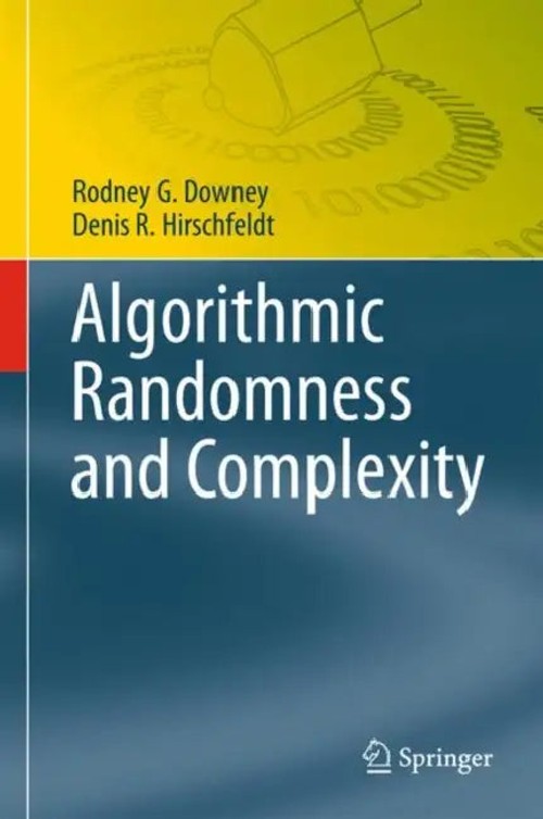 Algorithmic Randomness and Complexity – Rodney G. Downey – Springer view 2