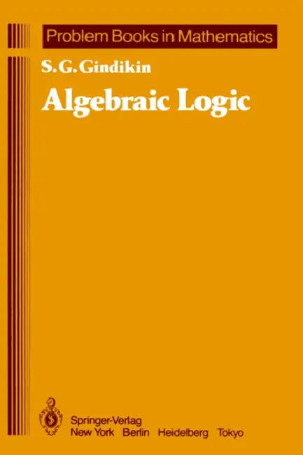 Buy Algebraic Logic (English, Semen G. Gindikin | R. H. Silverman) — BookShops.in