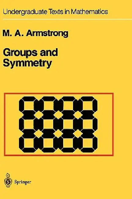 Groups and Symmetry (English, Mark A. Armstrong)