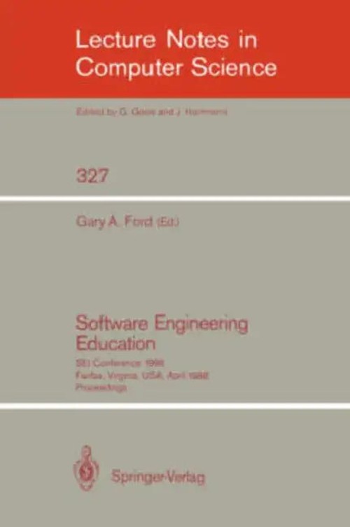 Software Engineering Education: SEI Conference 1988 – Gary A. Ford view 2