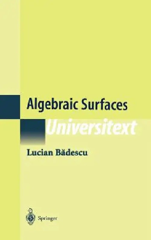Algebraic Surfaces – Lucian Badescu – Springer view 2