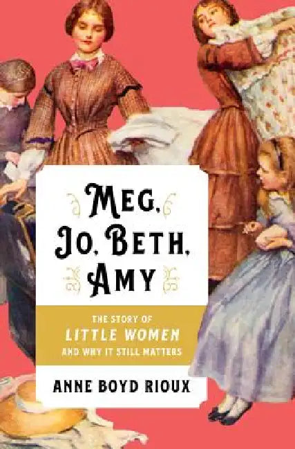Buy Meg, Jo, Beth, Amy (English, Anne Boyd Rioux) — BookShops.in