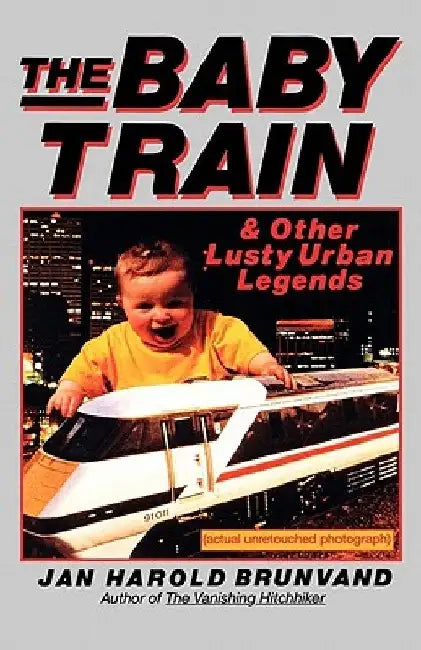 Buy The Baby Train (English, Jan Harold Brunvand) — BookShops.in