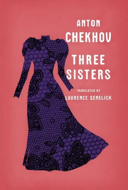 Buy Three Sisters (English, Anton Chekhov | Laurence Senelick) — BookShops.in