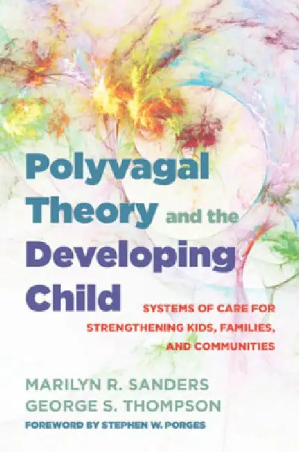 Buy Polyvagal Theory and the Developing Child (English, Marilyn R. Sanders) — BookShops.in