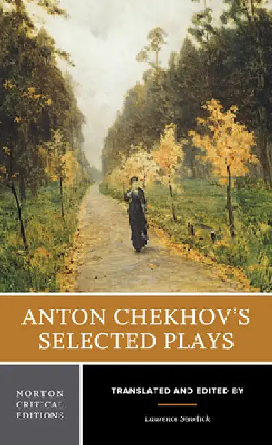 Buy Anton Chekhov's Selected Plays (English, Anton Chekhov | Laurence Senelick) — BookShops.in