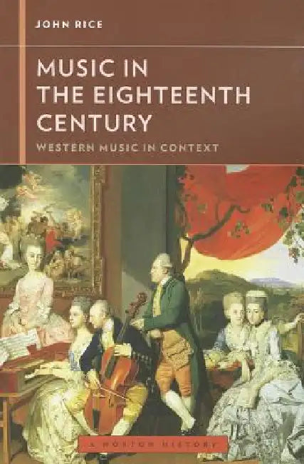 Buy Music in the Eighteenth Century (English, John A. Rice | Walter Frisch) — BookShops.in