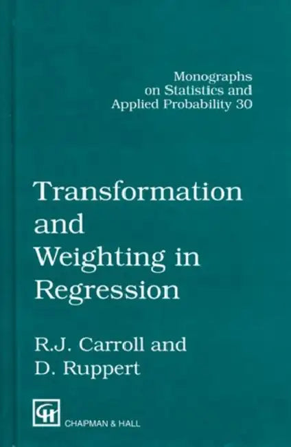 Transformation and Weighting in Regression (English, Carroll Raymond J.)