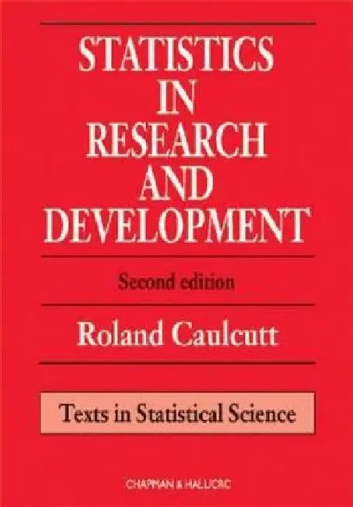 Statistics in Research and Development – R. Caulcutt – CRC Press view 2