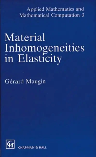 Buy Material Inhomogeneities in Elasticity (English, Maugin G.A.) — BookShops.in