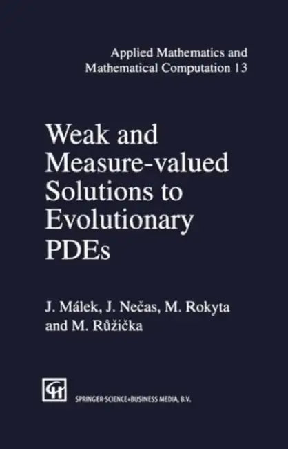 Weak and Measure-Valued Solutions to Evolutionary Pdes (English, Malek J. | J. Necas | M. Rokyta)