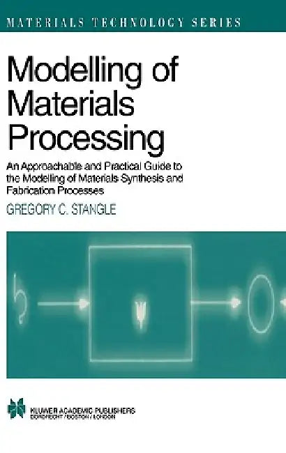 Buy Modelling of Materials Processing (English, Gregory C. Stangle) — BookShops.in
