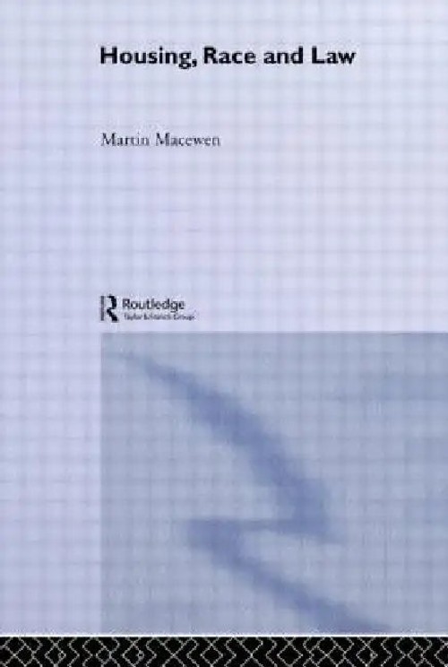 Housing, Race, and Law: The British Experience by Martin Macewen view 5