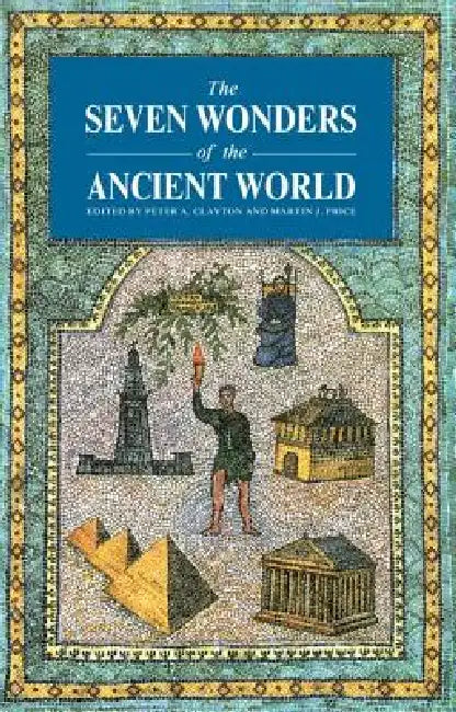 Buy Seven Wonders Ancient World (English, Peter A. Clayton | Martin J. Price) — BookShops.in