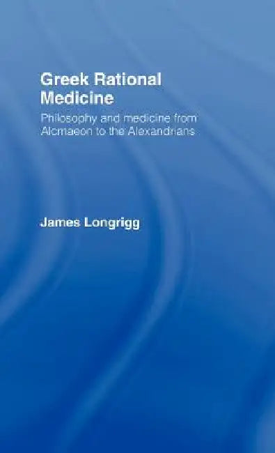 Buy Greek Rational Medicine | by James Longrigg | Routledge | by James Longrigg | Routledge | by James Longrigg | Routledge | by James Longrigg | Routledge | by James Longrigg | Routledge | by James Longrigg | Routledge | by James Longrigg | Routledge | by James Longrigg | Routledge | by James Longrigg | Routledge | by James Longrigg | Routledge | by James Longrigg | Routledge | by James Longrigg | Routledge | by James Longrigg | Routledge | by James Longrigg | Routledge | by James Longrigg | Routle — BookShops.in