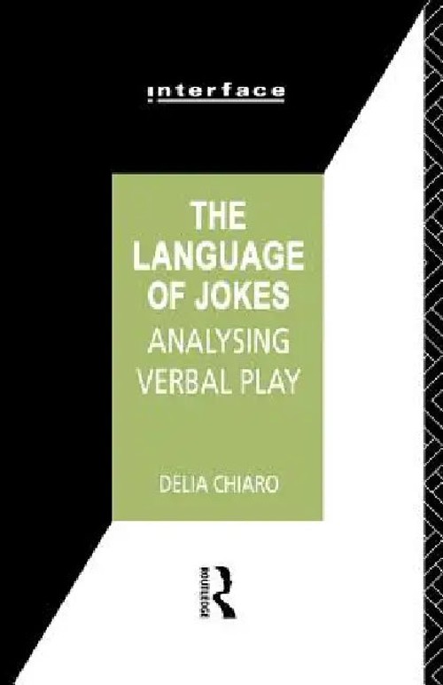 The Language of Jokes: Analyzing Verbal Play – Delia Chiaro view 2