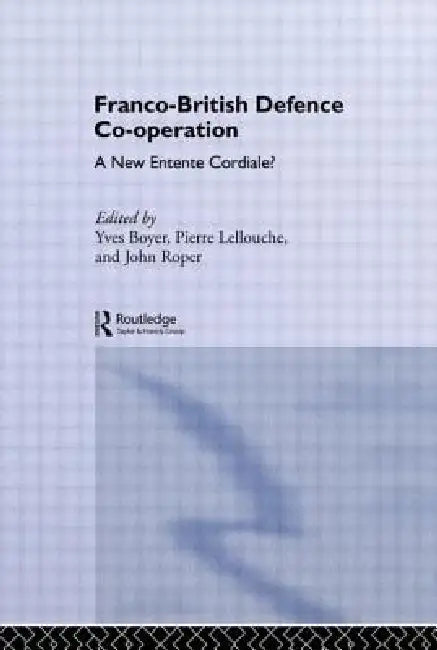 Buy Franco-British Defence Co-operation (English, Yves Boyer | John Roper) — BookShops.in