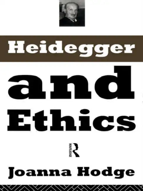 Buy Heidegger and Ethics (English, Hodge Joanna) — BookShops.in