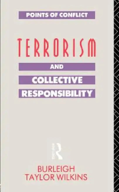 Buy Terrorism and Collective Responsibility (English, Burleigh Taylor Wilkins) — BookShops.in