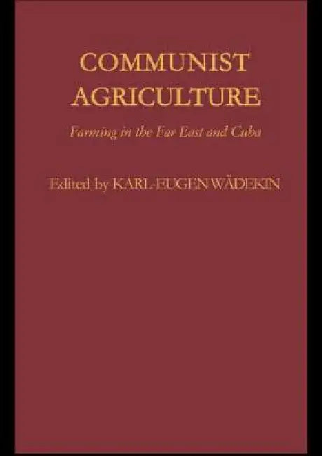 Buy Communist Agriculture (English, Karl-Eugen Wädekin) — BookShops.in